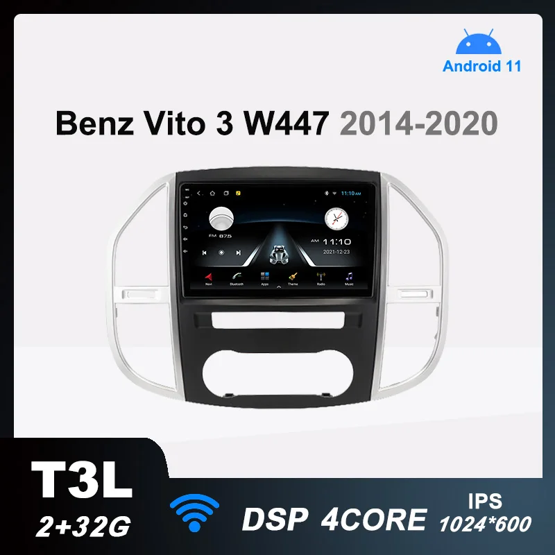 T3L Автомобильный Радиоприемник Android 11 Мультимедийный Видеоплеер для Mercedes Benz Vito 3 W447 2014-2020 Автозвук GPS Навигация DSP 2G + 32G
